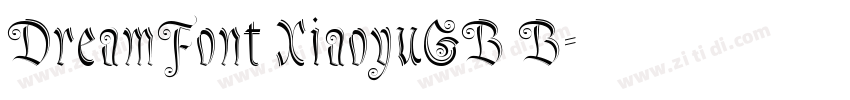 DreamFont XiaoyuGB B字体转换